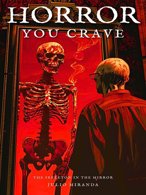 Title details for Horror You Crave by Julio Miranda - Available